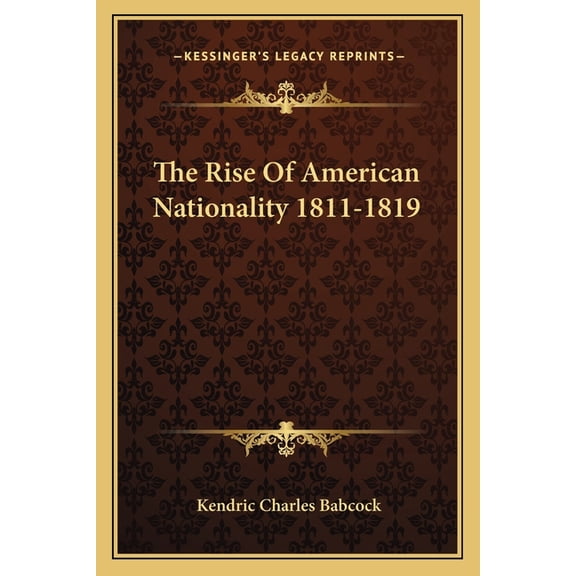 The Rise Of American Nationality 1811-1819 (Paperback)