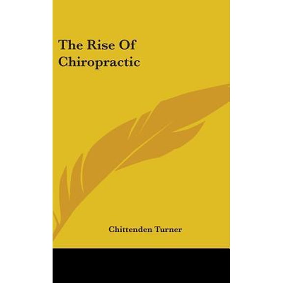 The Rise of Chiropractic Hardcover