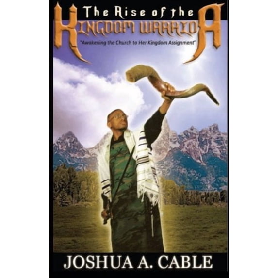 The Rise Of The Kingdom Warrior (Paperback)