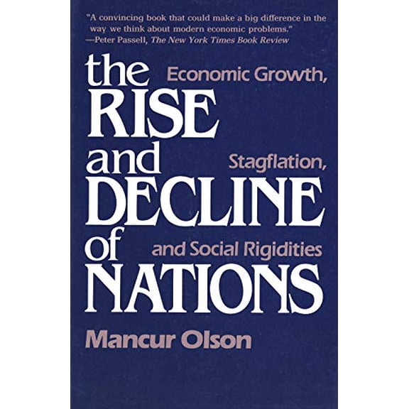 Pre-Owned The Rise and Decline of Nations : Economic Growth, Stagflation, and Social Rigidities (Paperback)