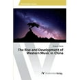 thumbnail image 1 of The Rise and Development of Western Music in China (Paperback), 1 of 1