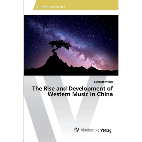 The Rise and Development of Western Music in China (Paperback)