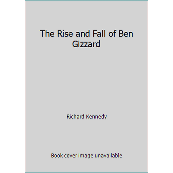 Pre-Owned The Rise and Fall of Ben Gizzard, 9780316489034, 0316489034, Paperback, First Edition edition