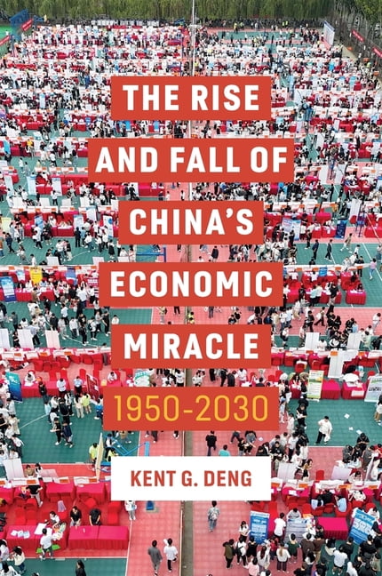 The Rise and Fall of China's Economic Miracle: 1950 - 2030, (Paperback)