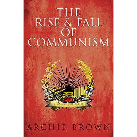 Pre-Owned The Rise and Fall of Communism (Hardcover)