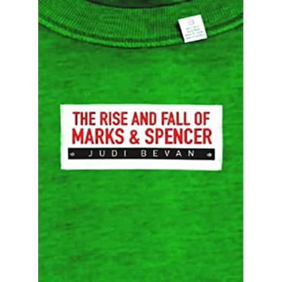 Pre-Owned The Rise and Fall of Marks Spencer 9781861972897