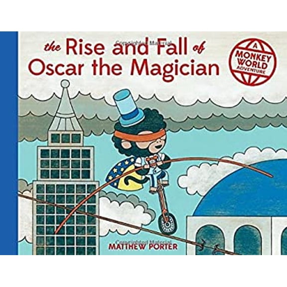 Pre-Owned The Rise and Fall of Oscar the Magician: A Monkey World Adventure (Hardcover) 1570619298 9781570619298