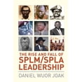thumbnail image 1 of The Rise and Fall of SPLM/SPLA Leadership, (Paperback), 1 of 1