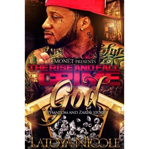 The Rise and Fall of a Crime God: Phantom and Zaria, (Paperback)