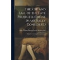 thumbnail image 1 of The Rise and Fall of the Late Projected Excise Impartially Consider'd (Hardcover), 1 of 1