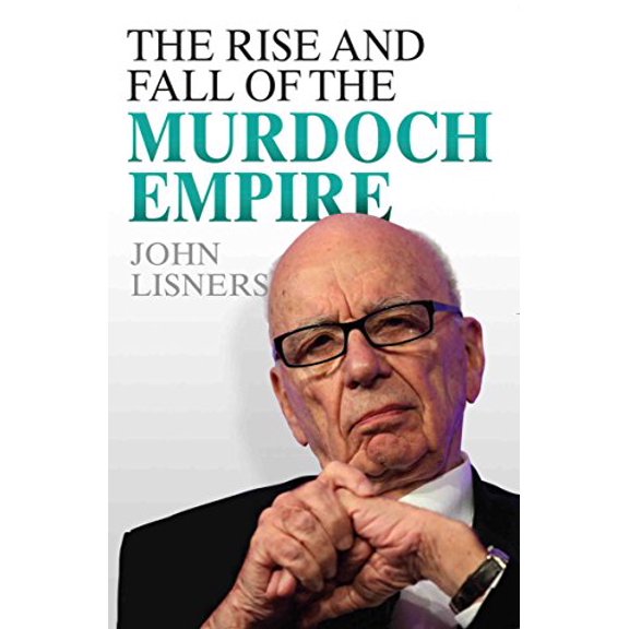 Pre-Owned The Rise and Fall of the Murdoch Empire Paperback