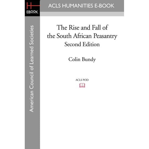 The Rise and Fall of the South African Peasantry Second Edition (Paperback)