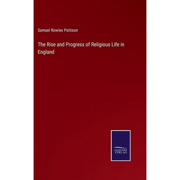 The Rise and Progress of Religious Life in England (Hardcover)
