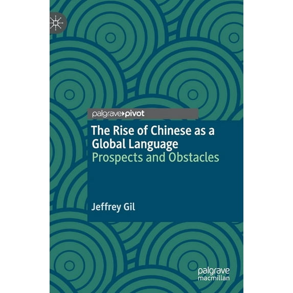 The Rise of Chinese as a Global Language: Prospects and Obstacles, (Hardcover)