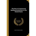 thumbnail image 1 of The Rise of Commercial Banking Institutions in the United States (Hardcover), 1 of 1