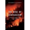 thumbnail image 1 of The Rise of Ecofascism: Climate Change and the Far Right, (Paperback), 1 of 1