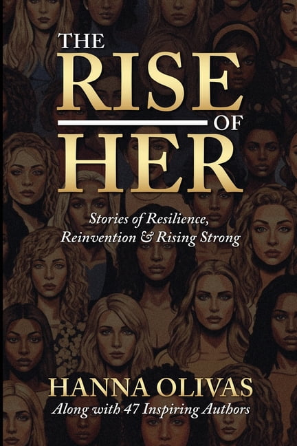 The Rise of Her: Stories of Resilience, Reinvention &amp; Rising Strong, (Paperback)
