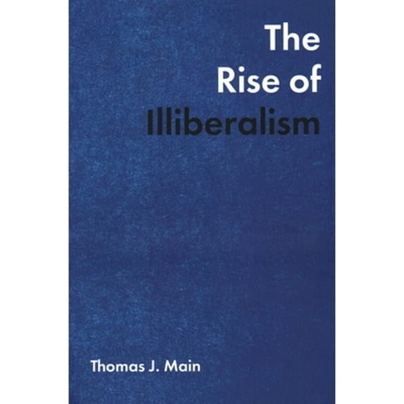 Pre-Owned Rise of Illiberalism (Paperback) 0815738498 9780815738497