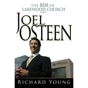 The Rise of Lakewood Church and Joel Osteen (Paperback)