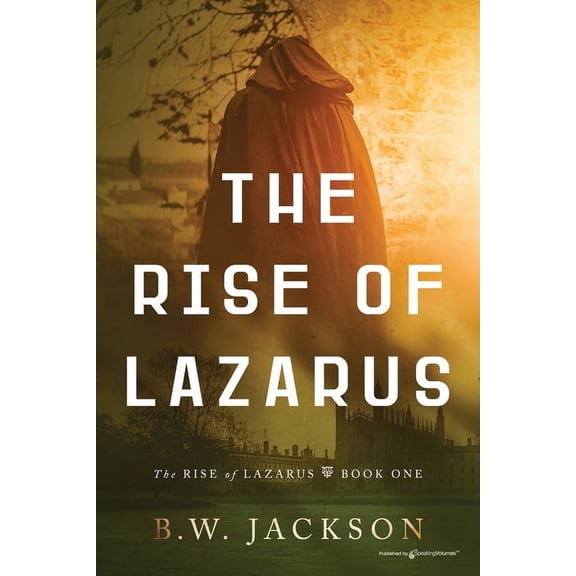 The Rise of Lazarus The Rise of Lazarus, Book 1, (Paperback)