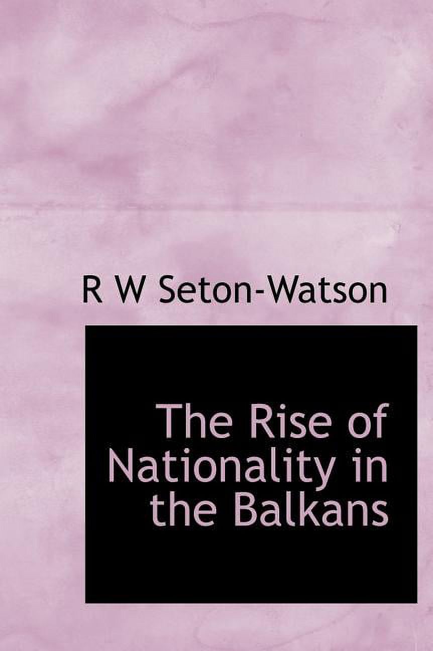 The Rise of Nationality in the Balkans (Hardcover)