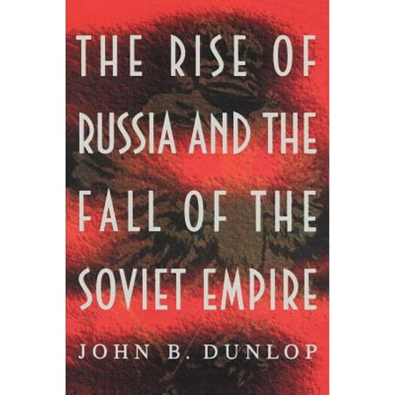 Pre-Owned The Rise of Russia and the Fall of the Soviet Empire (Paperback) 0691001731 9780691001739