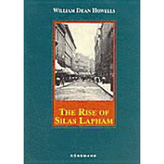 The Rise of Silas Lapham (Hardcover) by William Dean Howells