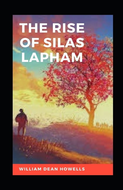 The Rise of Silas Lapham Illustrated (Paperback)