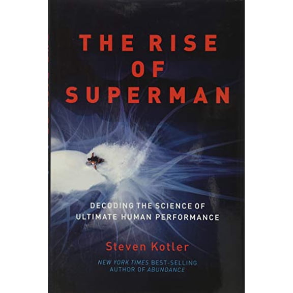 Pre-Owned The Rise of Superman : Decoding the Science of Ultimate Human Performance (Hardcover)
