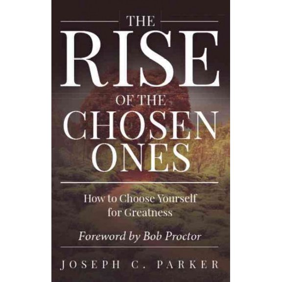 Pre-Owned The Rise of the Chosen Ones: How to Choose Yourself for Greatness (Paperback) 1613398751 9781613398753