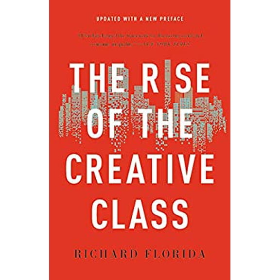 Pre-Owned The Rise of the Creative Class (Paperback) 1541617746 9781541617742