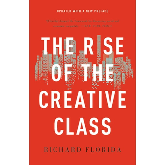 Pre-Owned The Rise of the Creative Class (Paperback) 1541617746 9781541617742