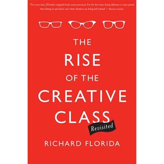 Pre-Owned The Rise of the Creative Class, Revisited (Paperback) 0465042481 9780465042487