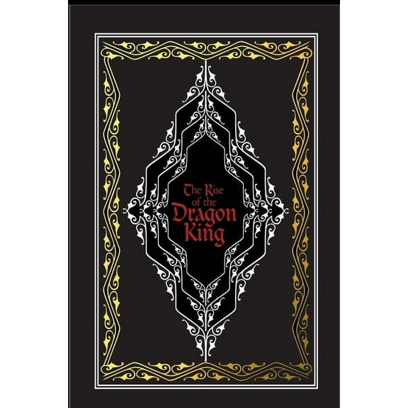 The Rise of the Dragon King, (Paperback)