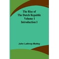 thumbnail image 1 of The Rise of the Dutch Republic - Volume 1: Introduction I, (Paperback), 1 of 1