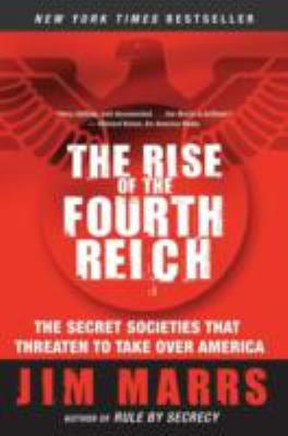 Pre-Owned The Rise of the Fourth Reich: The Secret Societies That Threaten to Take Over America (Paperback) by Jim Marrs
