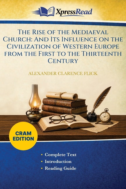 The Rise of the Mediaeval Church: And Its Influence on the Civilization of Western Europe From the First to the Thirteen, (Paperback)