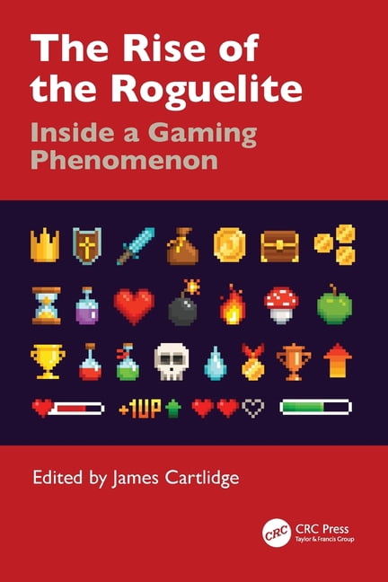 The Rise of the Roguelite: Inside a Gaming Phenomenon, (Paperback)