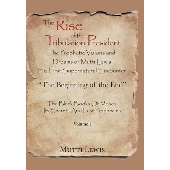 The Rise of the Tribulation President: The Beginning of the End