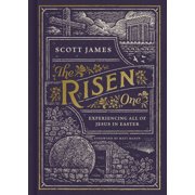 The Risen One Experiencing All of Jesus in Easter, Hardcover