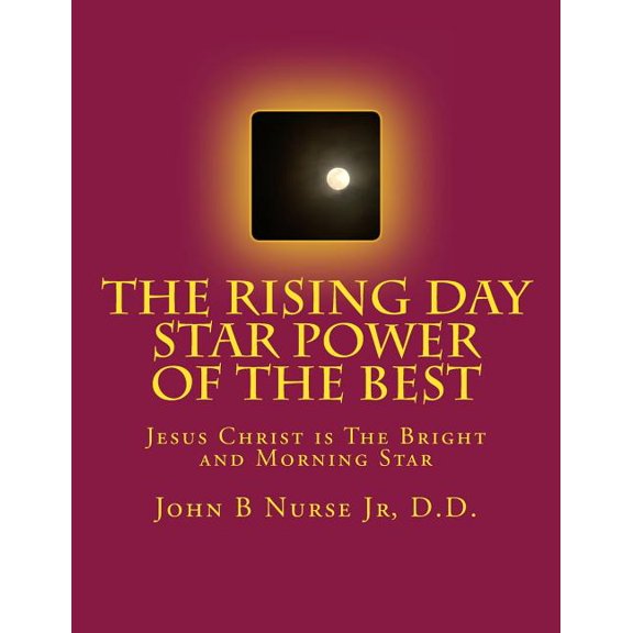 The Rising Day Star Power of the Best, (Paperback)