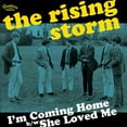thumbnail image 1 of The Rising Storm - I'm Coming Home / She Loved Me - Rock - Vinyl [7-Inch], 1 of 1