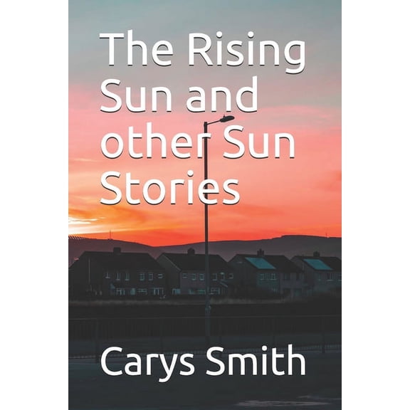 The Rising Sun and other Sun Stories (Paperback)