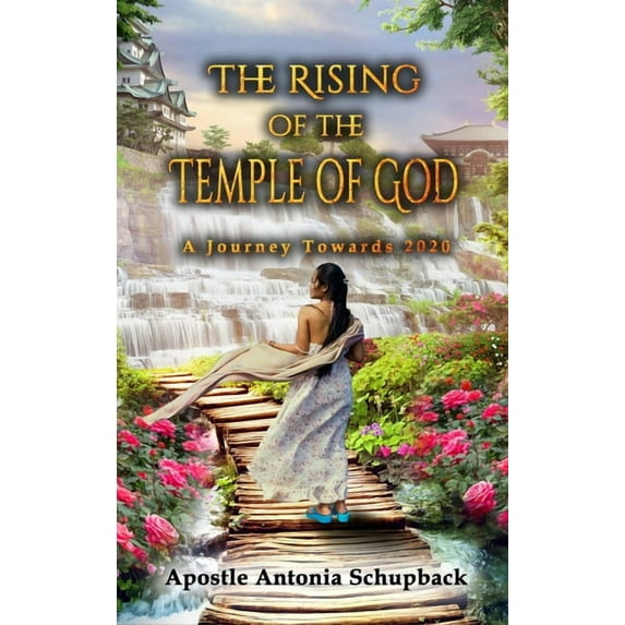 The Rising of the Temple of God: A Journey Towards 2020, (Hardcover)