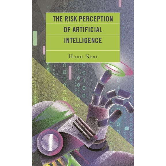 The Risk Perception of Artificial Intelligence, (Hardcover)