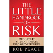 The Risk Trilogy The Little Handbook of Risk Mitigate it & turn threats into opportunities, Book 1, Paperback
