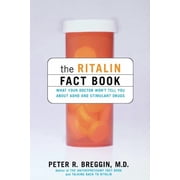 The Ritalin Fact Book What Your Doctor Wont Tell You, Paperback
