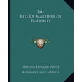 thumbnail image 1 of The Rite Of Martines De Pasqually, (Paperback), 1 of 1