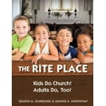thumbnail image 1 of The Rite Place: Kids Do Church! Adults Do Too!, (Paperback), 1 of 1