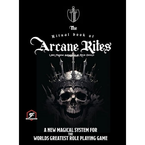 The Ritual Book of Arcane Rites: Liber Magicae Arcanorum et Ritus Occulti, (Hardcover)